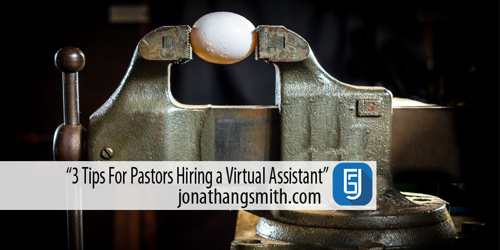 3 Tips For Pastors Hiring a Virtual Assistant