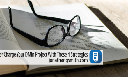 Super Charge Your DMin Project With These 4 Strategies
