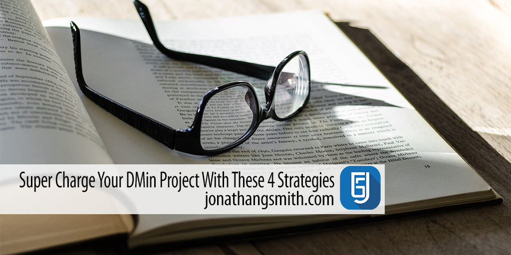 Super Charge Your DMin Project With These 4 Strategies