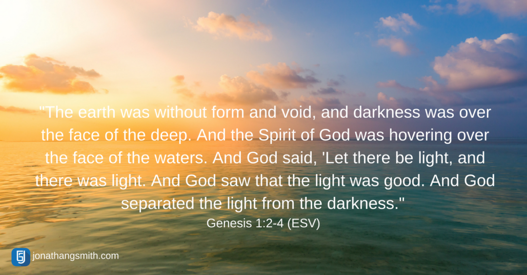 Verse Of The Week Genesis 1 2 4 Out Of Darkness Light